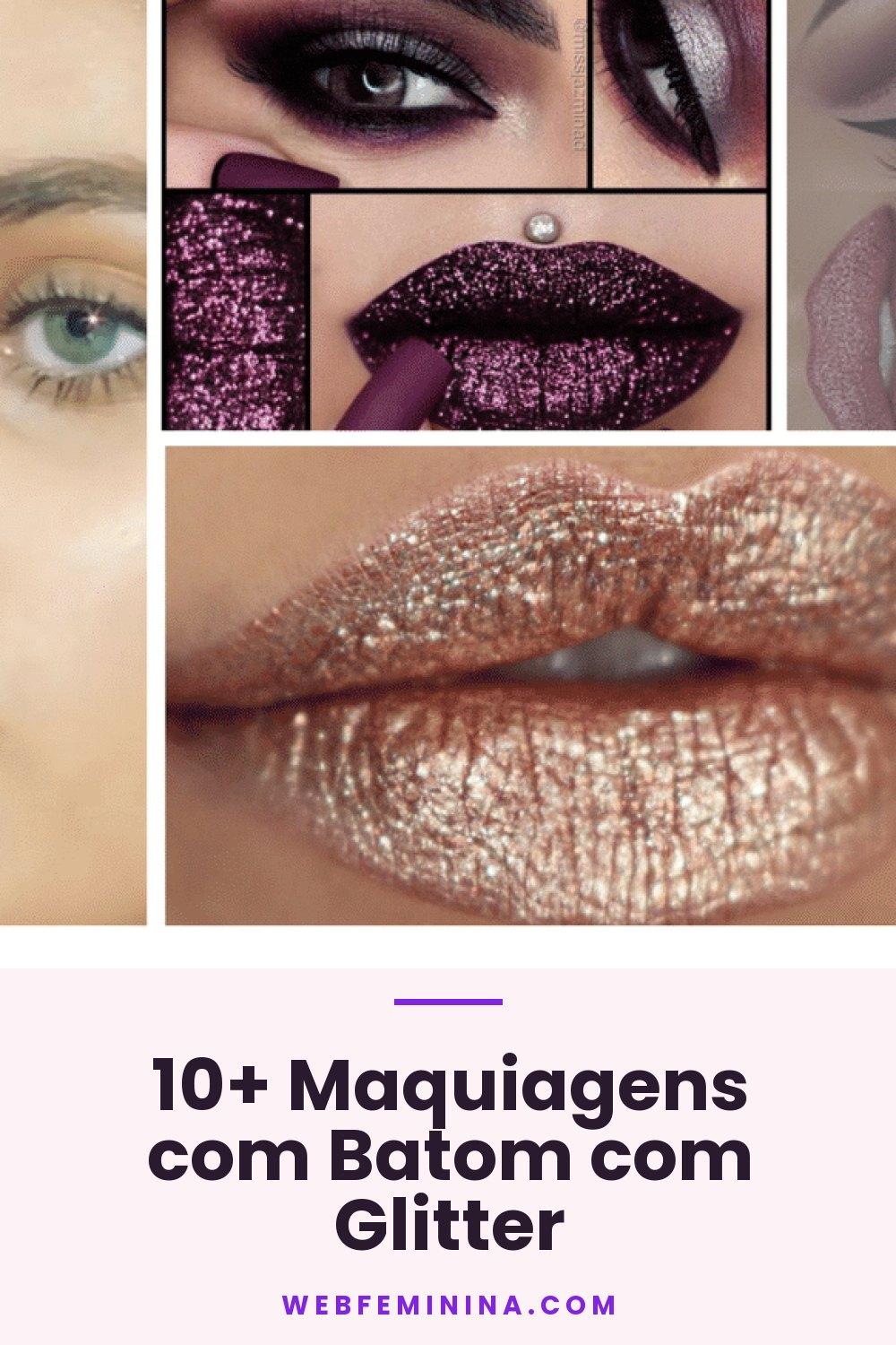 10+ Maquiagens com Batom com Glitter