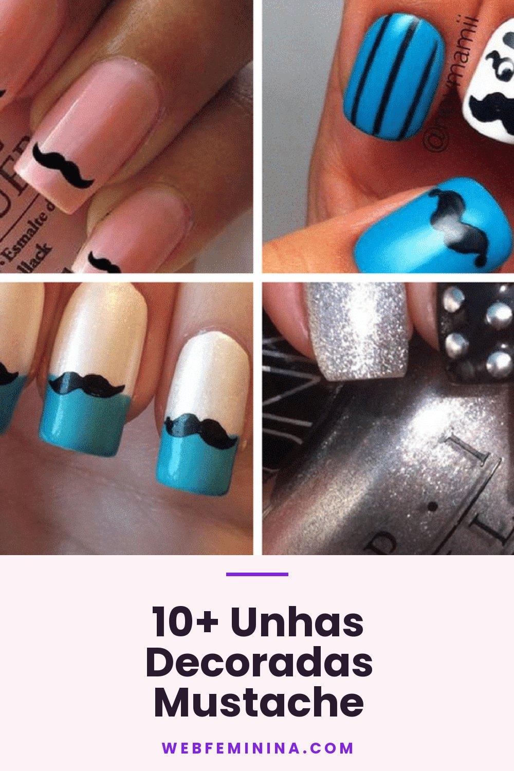 10+ Unhas Decoradas Mustache