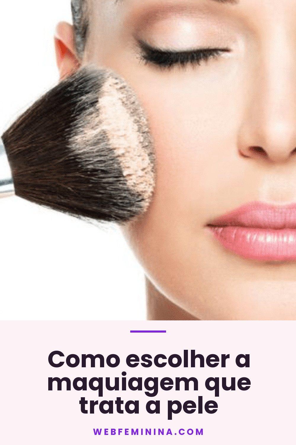 Como escolher a maquiagem que trata a pele