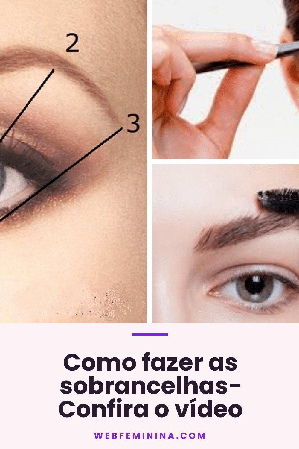 Como fazer as sobrancelhas- Confira o vídeo