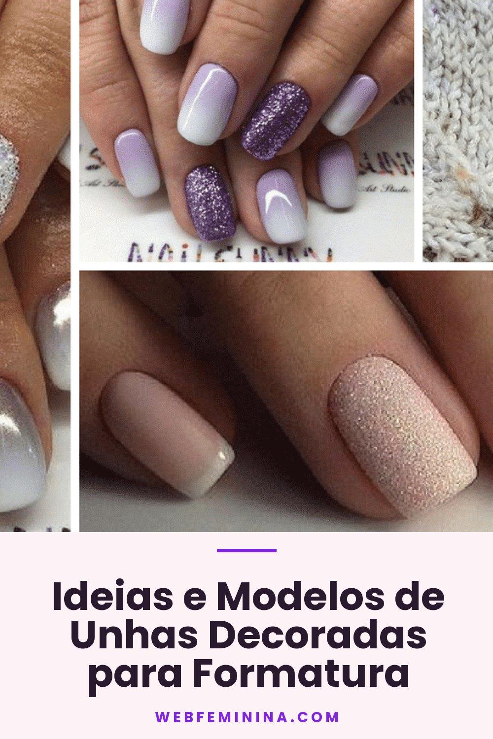 Ideias e Modelos de Unhas Decoradas para Formatura