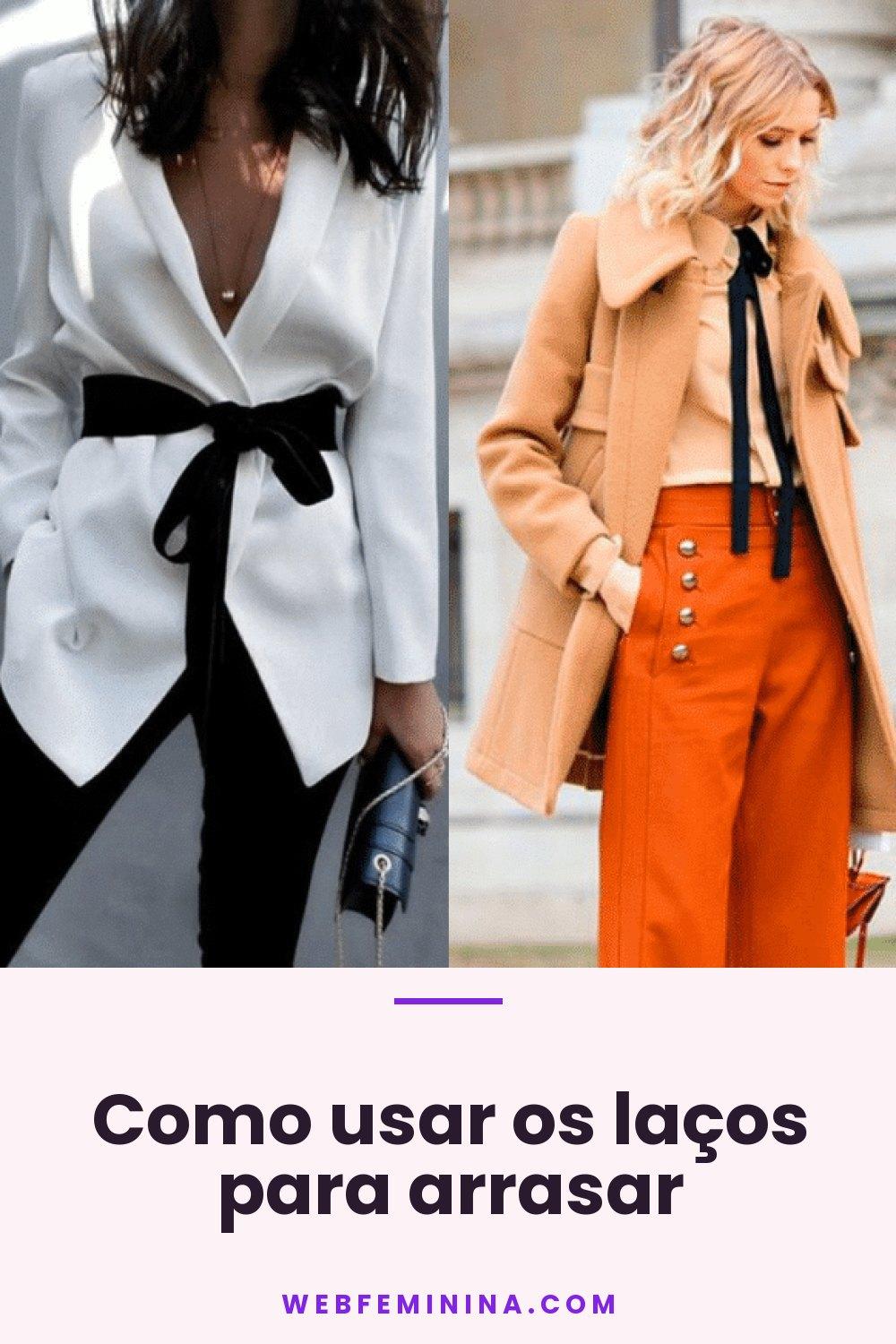 Como usar os laços para arrasar