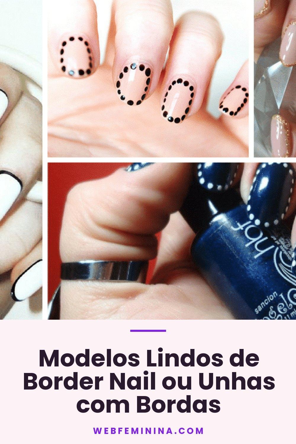 Modelos Lindos de Border Nail ou Unhas com Bordas