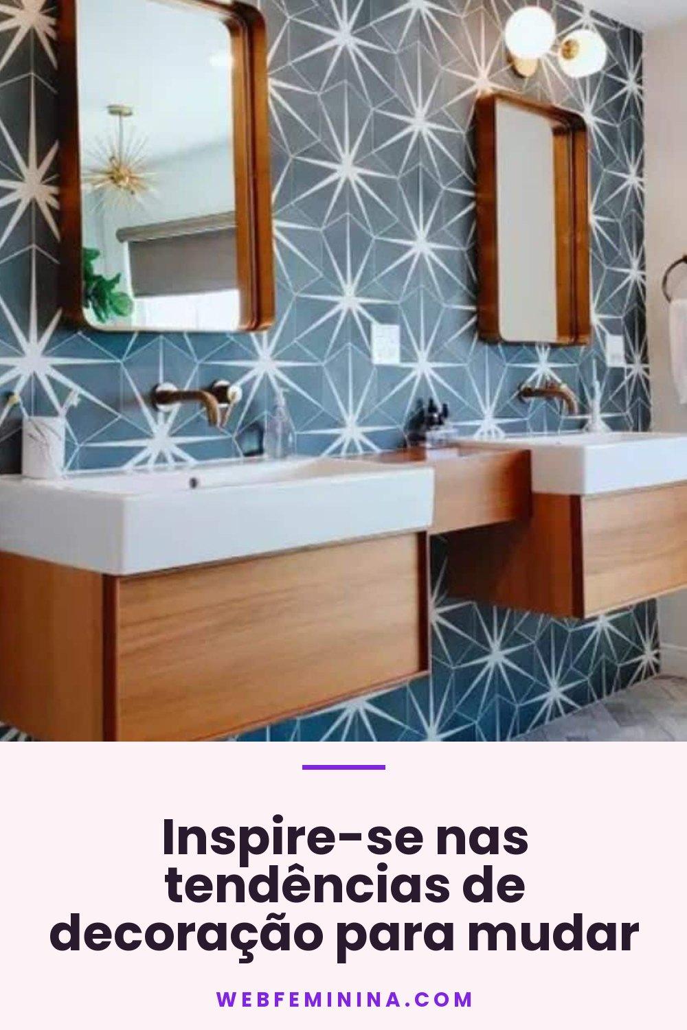 Inspire-se nas tendências de decoração para mudar