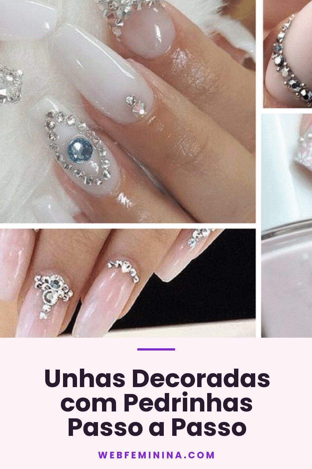 Unhas Decoradas com Pedrinhas Passo a Passo