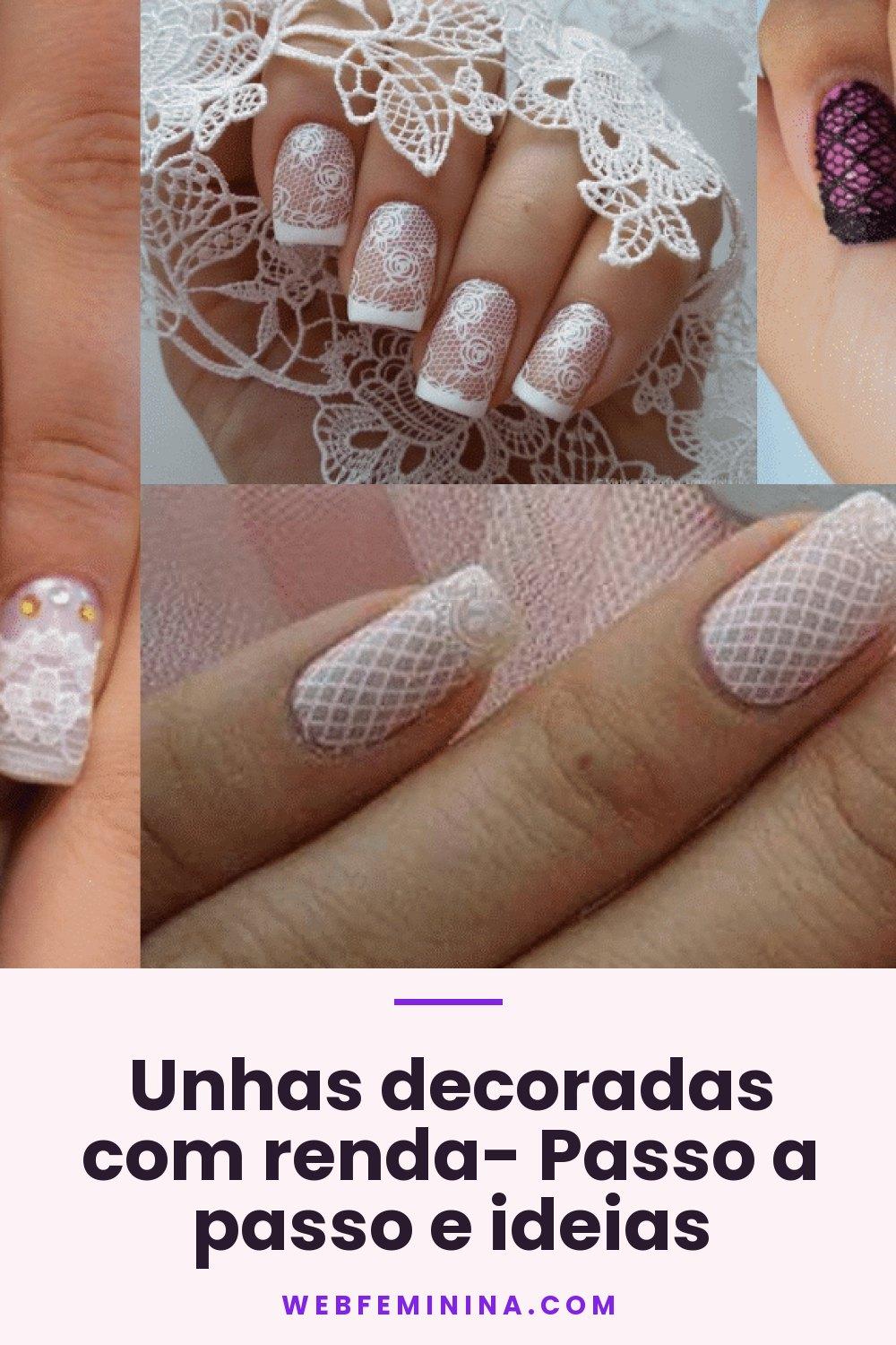 Unhas decoradas com renda- Passo a passo e ideias